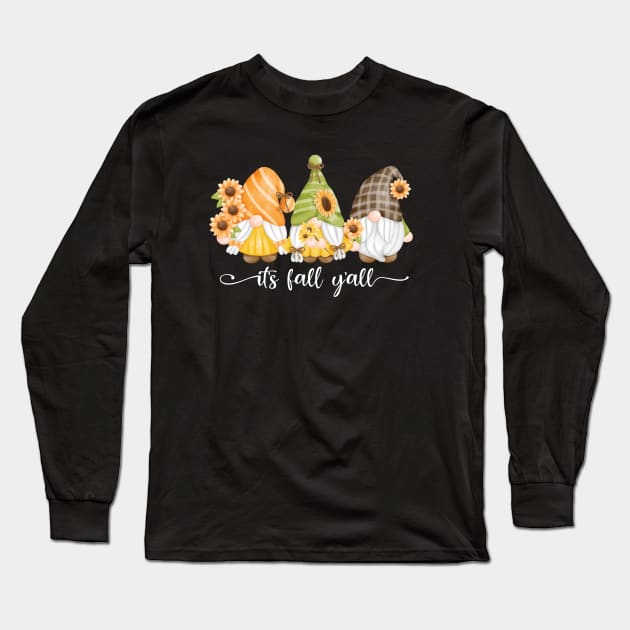 It's Fall Y'all Autumn Gnomes Long Sleeve T-Shirt by BDAZ